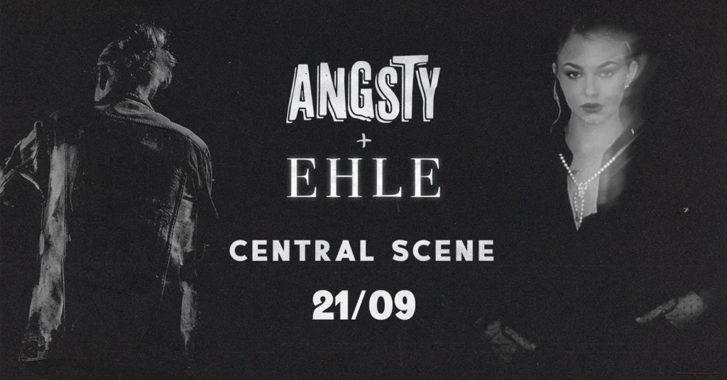 Kampanjeplakat med tekst: «ANGSTY + EHLE», «CENTRAL SCENE» og «21/09» med et bilde av en person som vender bort til venstre og en annen person som vender fremover til høyre.